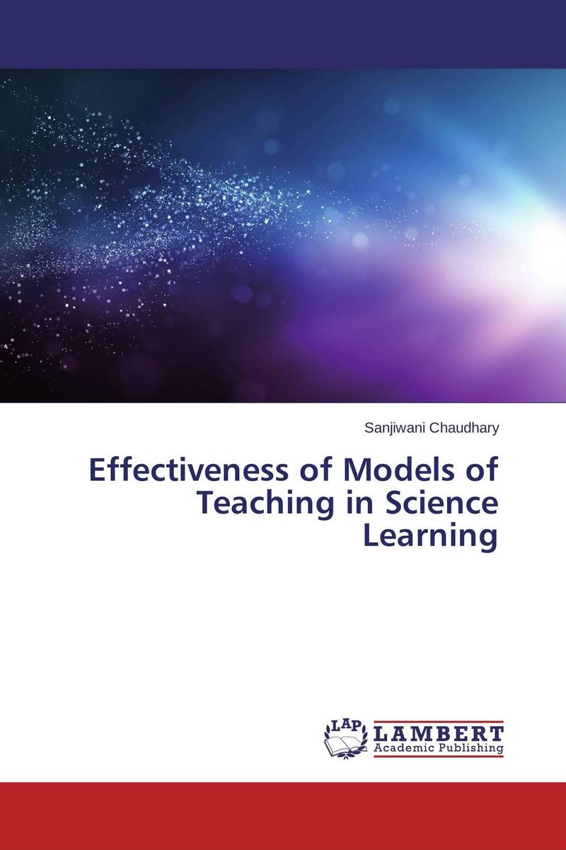 Effectiveness of Models of Teaching in Science Learning