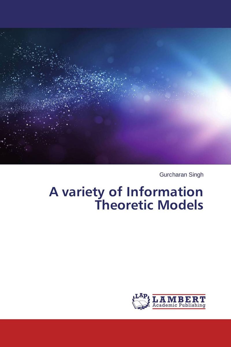 A variety of Information Theoretic Models