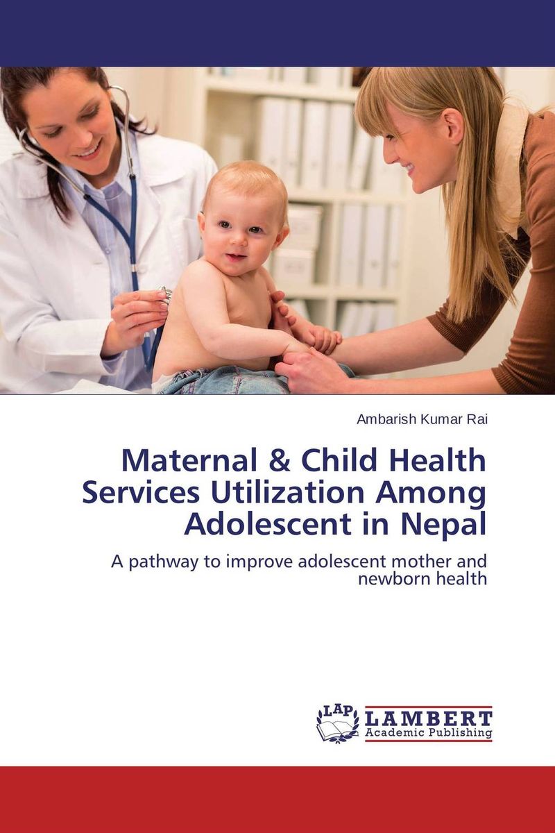 Maternal & Child Health Services Utilization Among Adolescent in Nepal