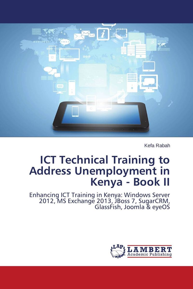 ICT Technical Training to Address Unemployment in Kenya - Book II