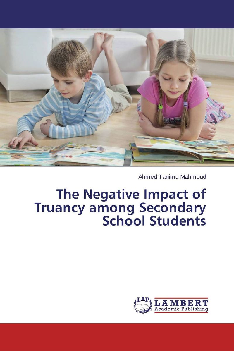 The Negative Impact of Truancy among Secondary School Students