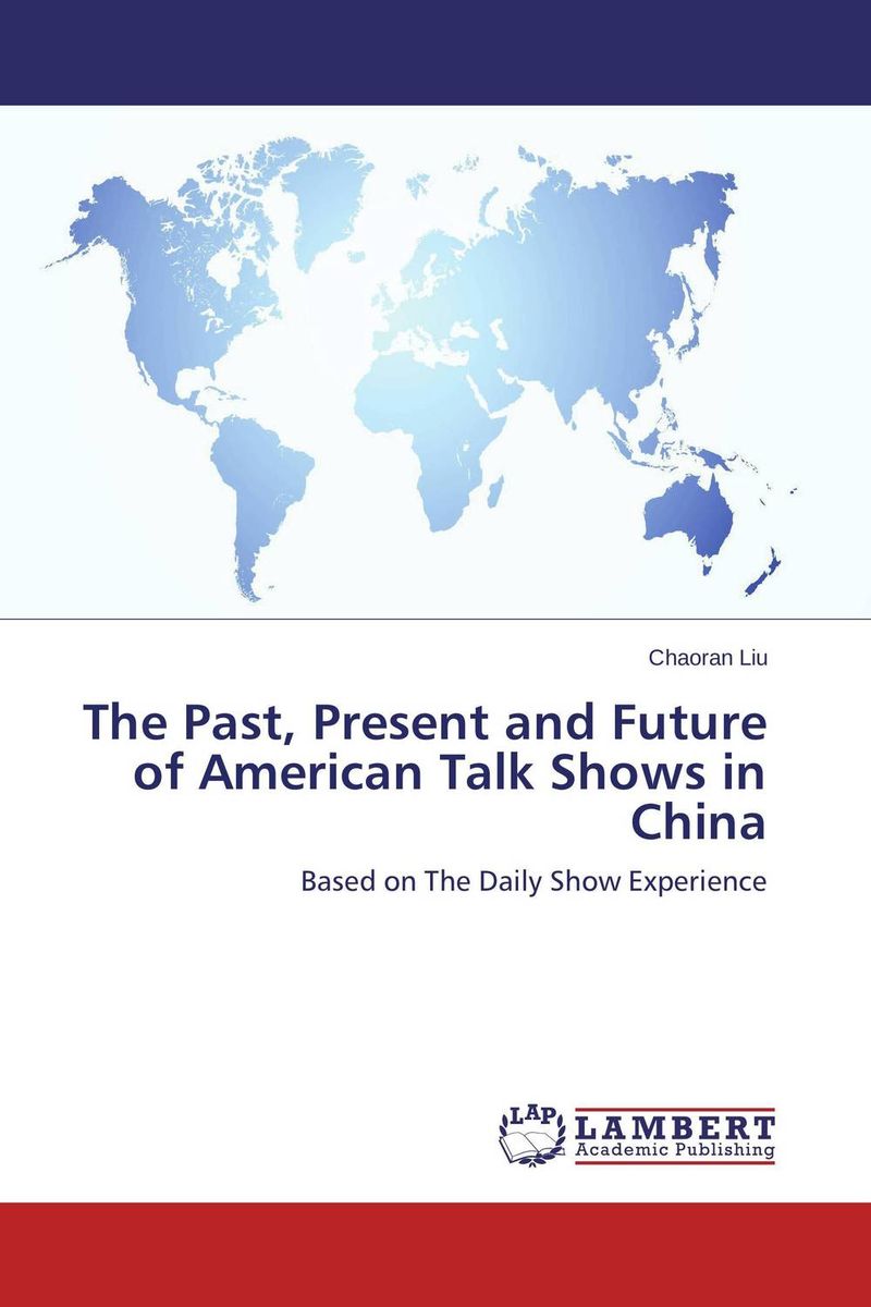 The Past, Present and Future of American Talk Shows in China