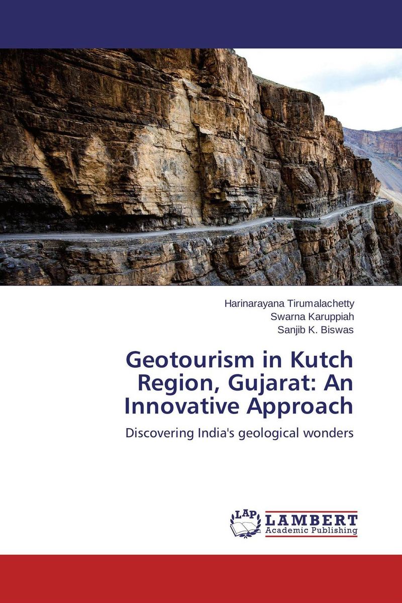 Geotourism in Kutch Region, Gujarat: An Innovative Approach