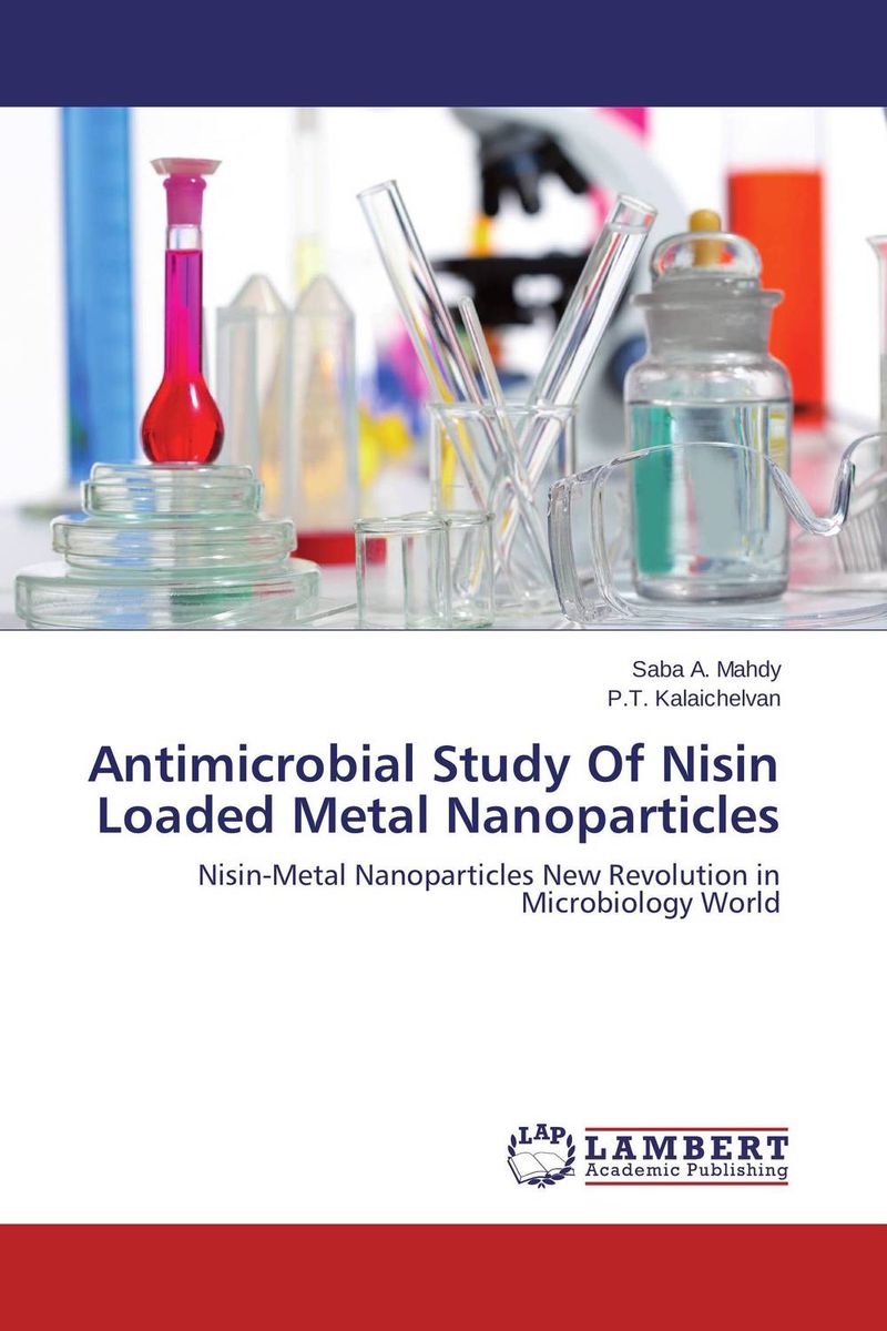 Antimicrobial Study Of Nisin Loaded Metal Nanoparticles