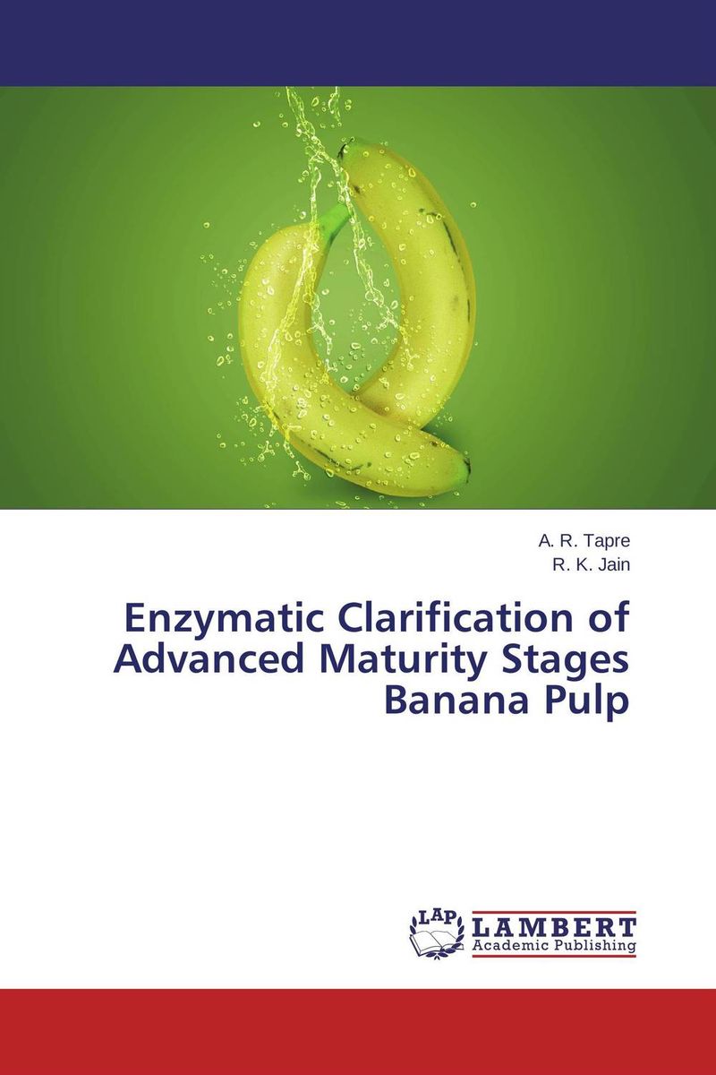 Enzymatic Clarification of Advanced Maturity Stages Banana Pulp