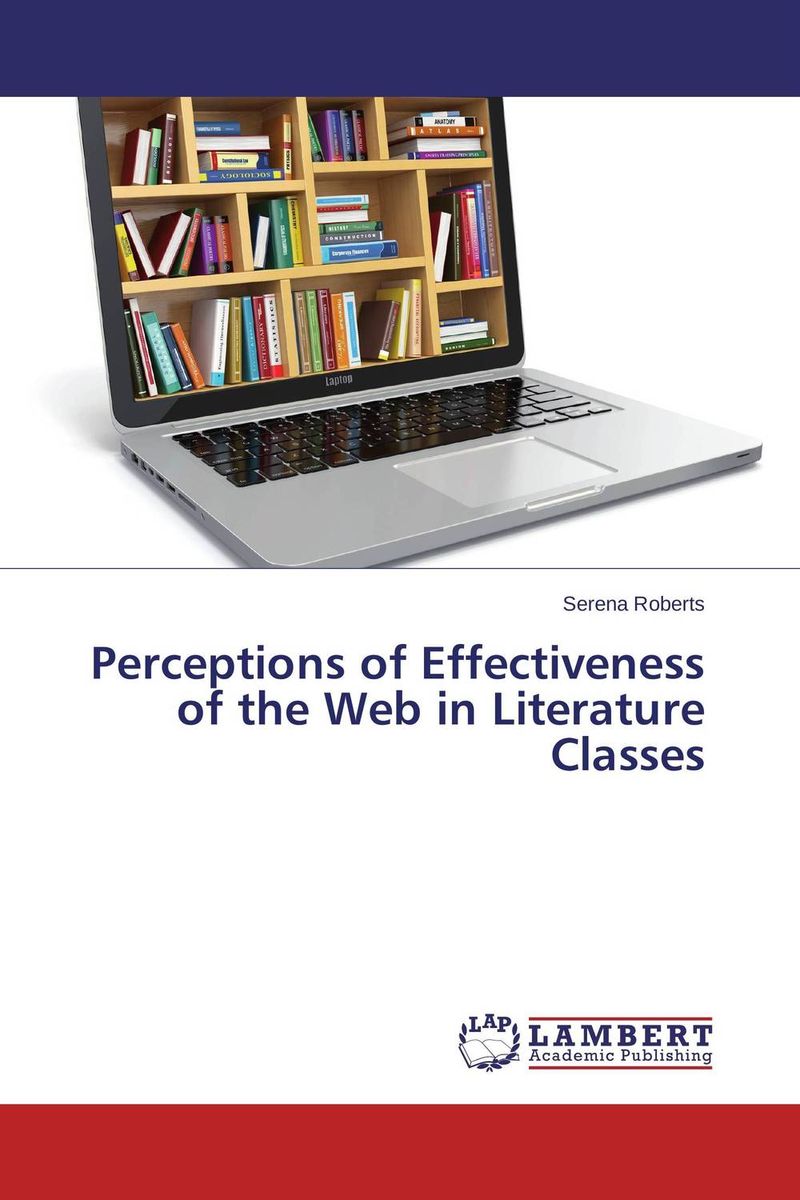 Perceptions of Effectiveness of the Web in Literature Classes