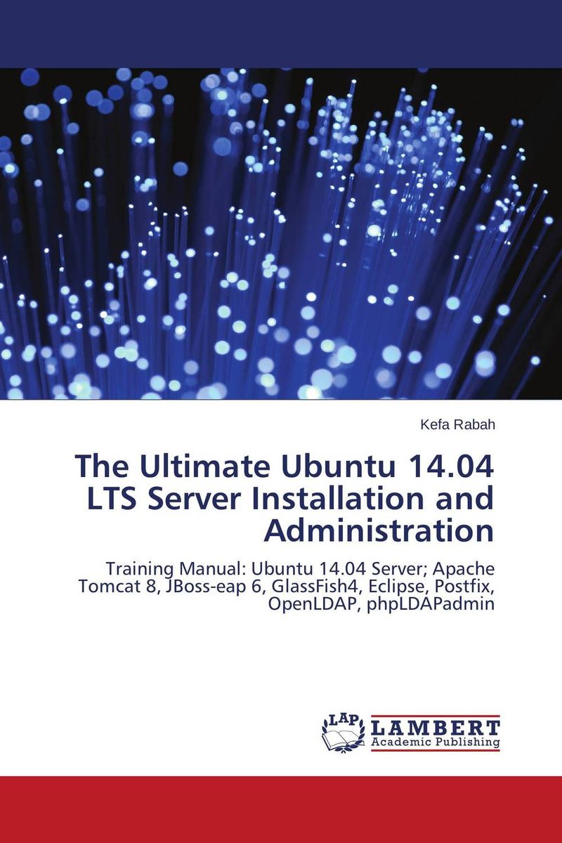 The Ultimate Ubuntu 14.04 LTS Server Installation and Administration