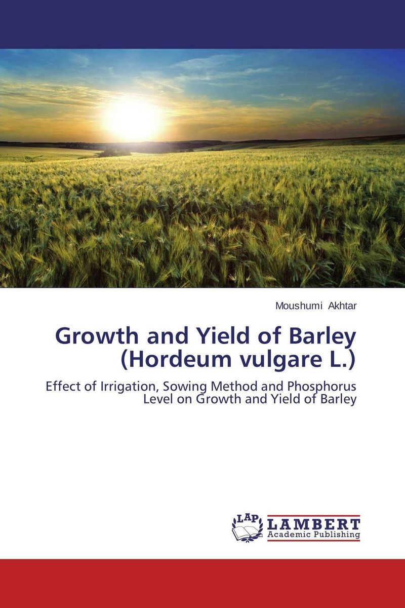 Growth and Yield of Barley (Hordeum vulgare L.)