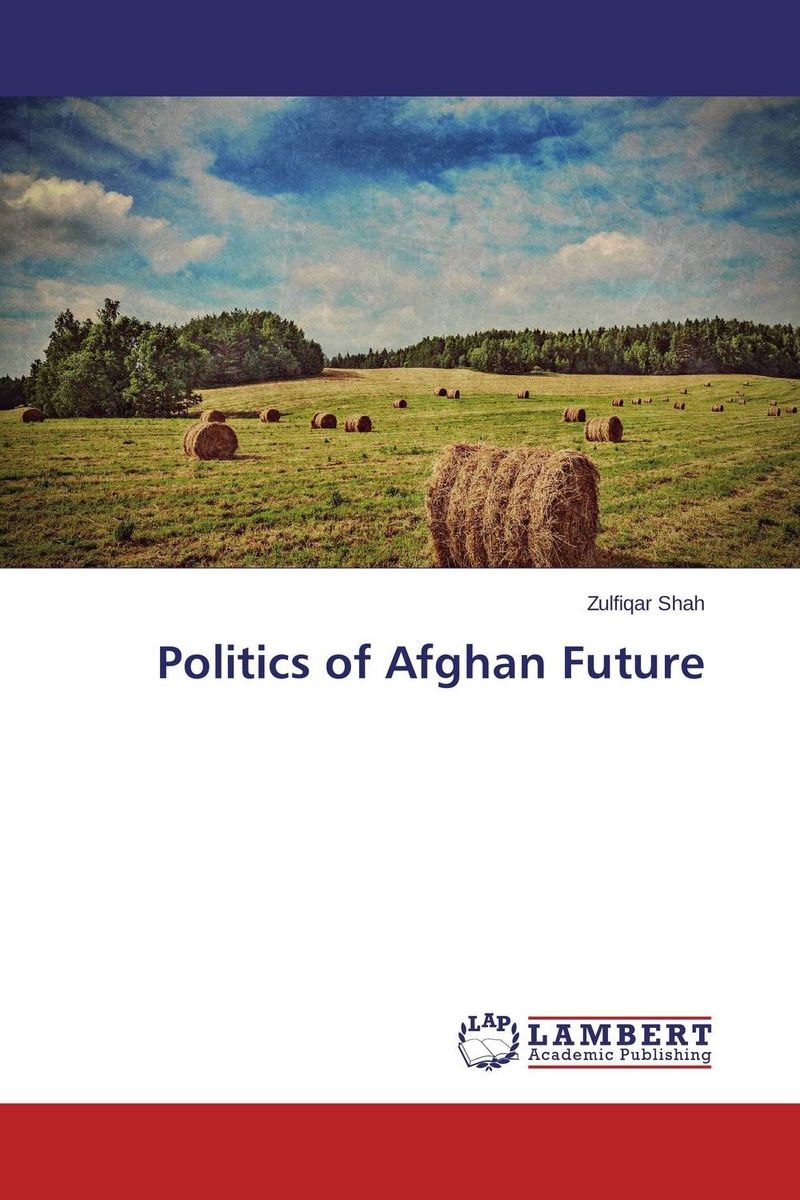 Politics of Afghan Future