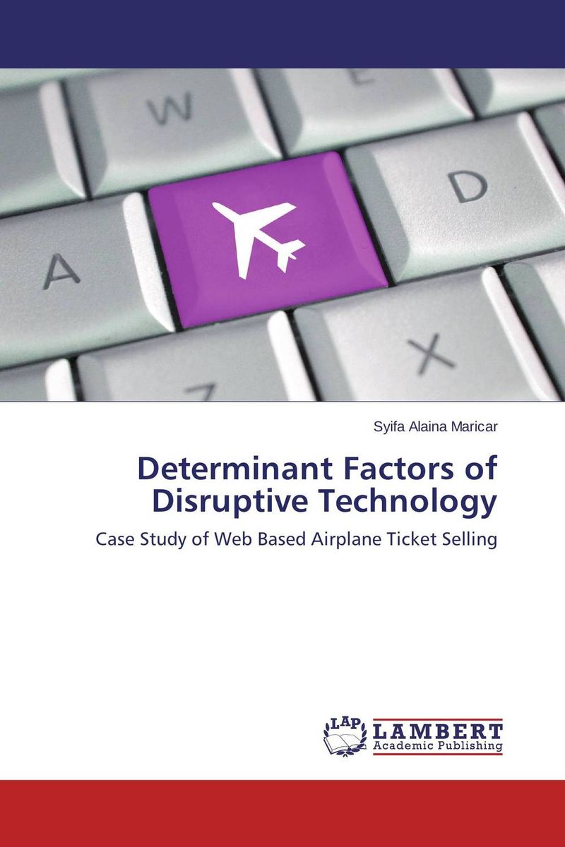 Determinant Factors of Disruptive Technology12296407 Determinant Factors of Disruptive Technology12296407Nowadays, airplane is a common transportation. There are so much airplane enterprises turn up to accommodate people. In case of there are many airplane enterprises, local services called tour&travel (offline) taking roles to help people buying airplane tickets. Today, the services for directing people to choose and book an airplane ticket could be done also via internet, the result from technological development. Almost all of airplane enterprises provide this services. People then may choose either to go to the local tour&travel shops or get their own via internet in buying airplane tickets. So, whats Disruptive Technology? What is the impact? What factors can cause this to happen? This is a must-own book FOR BUSINESSMAN to prevent bad possibilities from disruptive technologys impact.