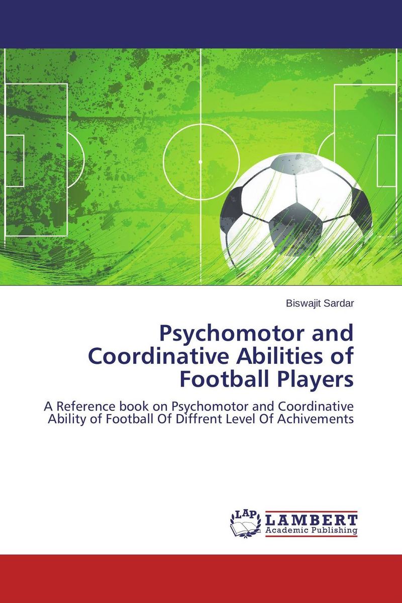 Psychomotor and Coordinative Abilities of Football Players