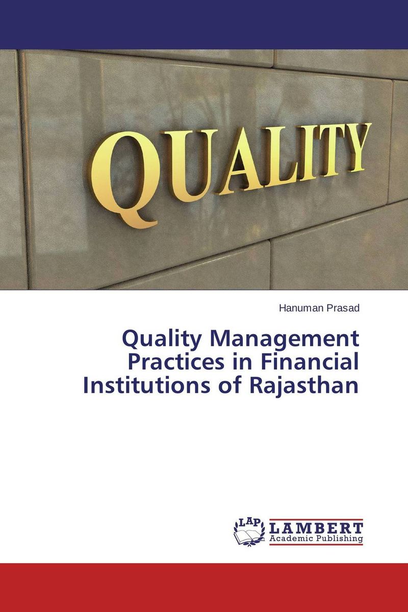 Quality Management Practices in Financial Institutions of Rajasthan