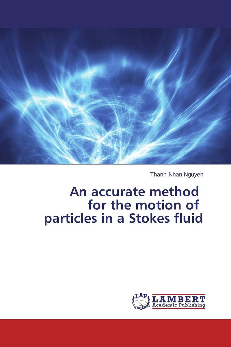 An accurate method for the motion of particles in a Stokes fluid