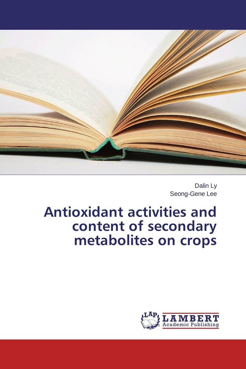 Antioxidant activities and content of secondary metabolites on crops