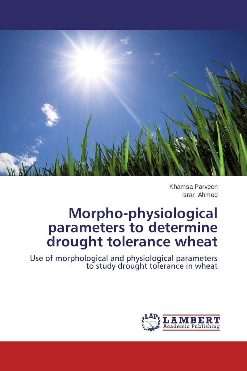 Morpho-physiological parameters to determine drought tolerance wheat