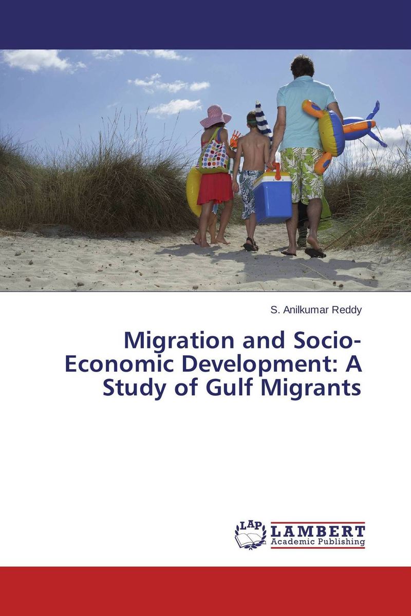 Migration and Socio-Economic Development: A Study of Gulf Migrants