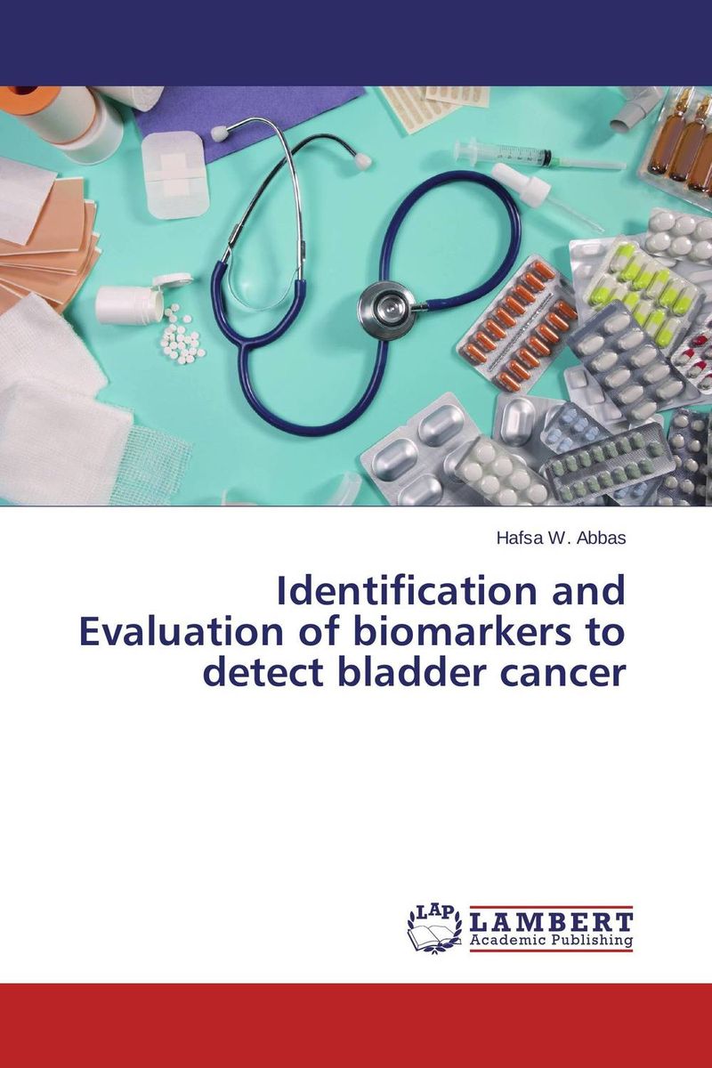 Identification and Evaluation of biomarkers to detect bladder cancer