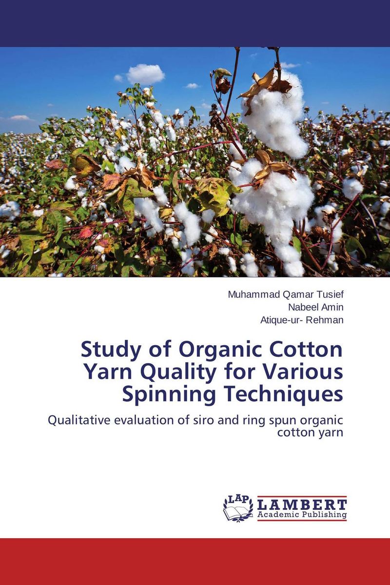 Study of Organic Cotton Yarn Quality for Various Spinning Techniques