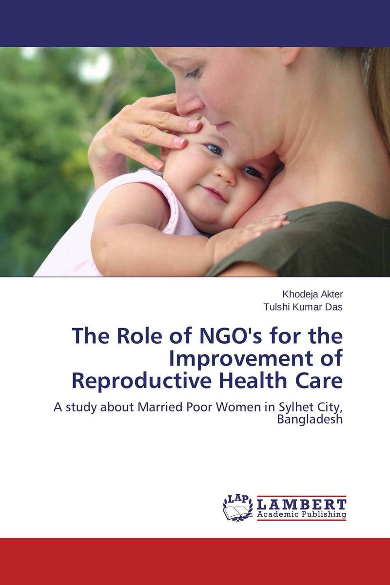 The Role of NGO`s for the Improvement of Reproductive Health Care