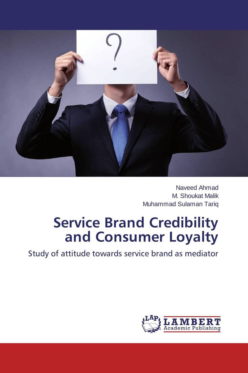 Service Brand Credibility and Consumer Loyalty