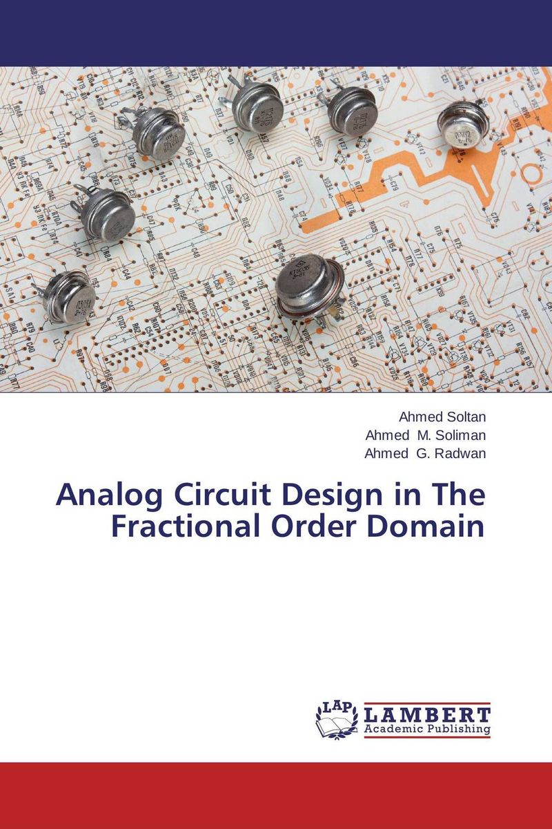 Analog Circuit Design in The Fractional Order Domain