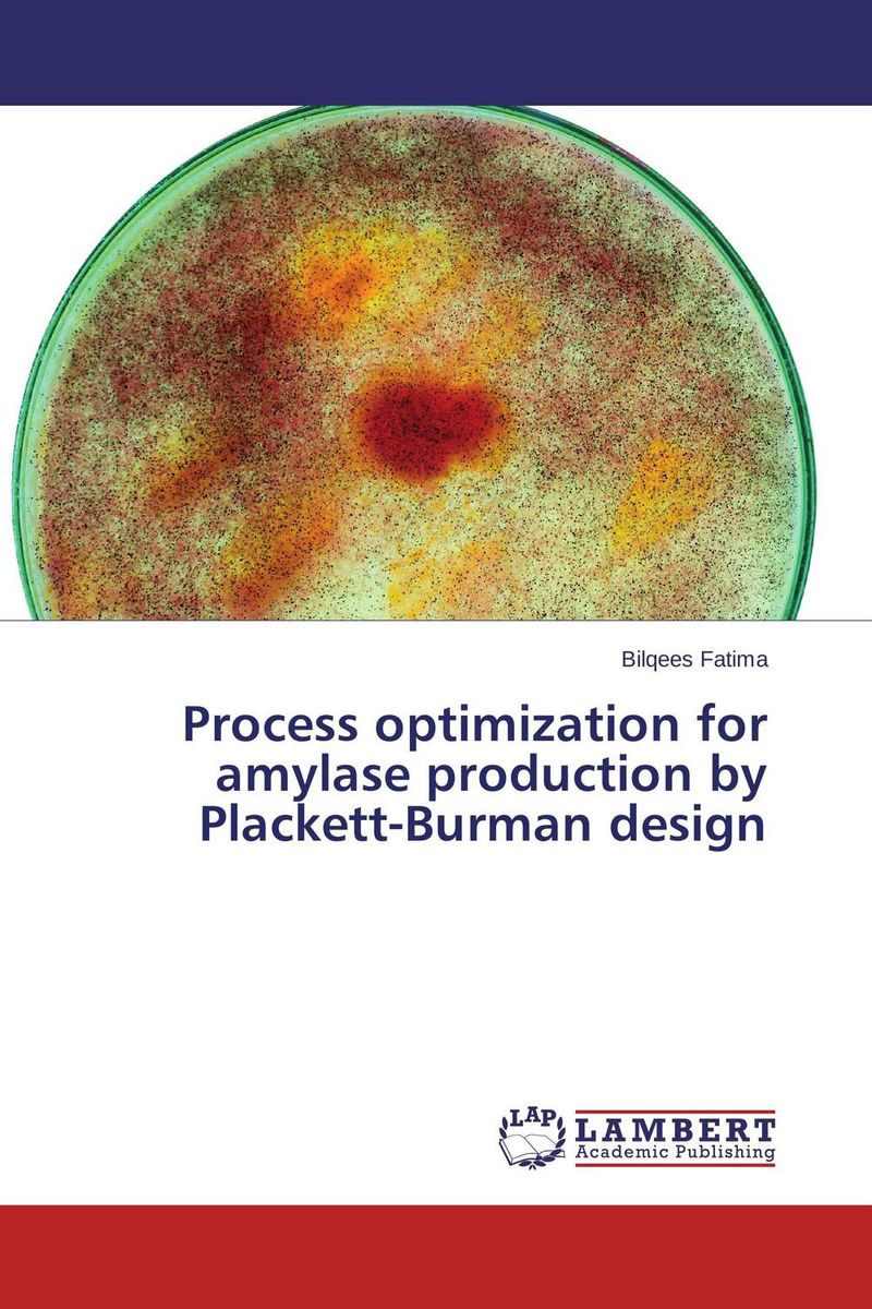 Process optimization for amylase production by Plackett-Burman design