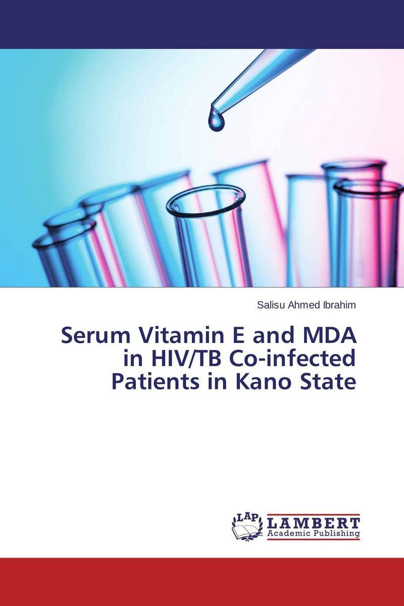 Serum Vitamin E and MDA in HIV/TB Co-infected Patients in Kano State