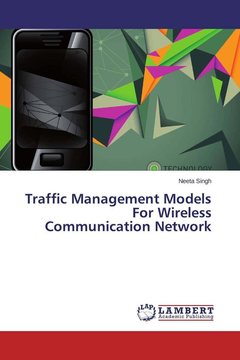 Traffic Management Models For Wireless Communication Network