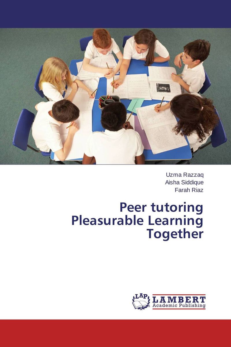 Peer tutoring Pleasurable Learning Together