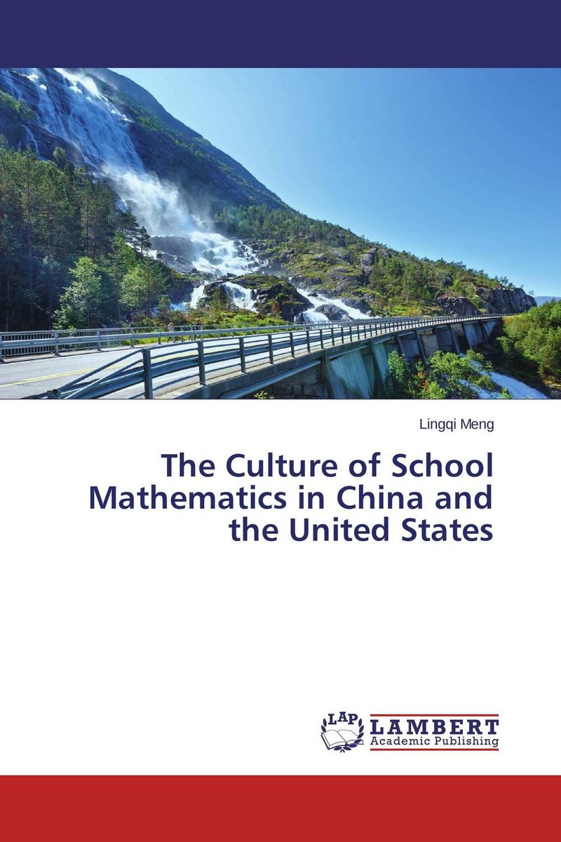 The Culture of School Mathematics in China and the United States