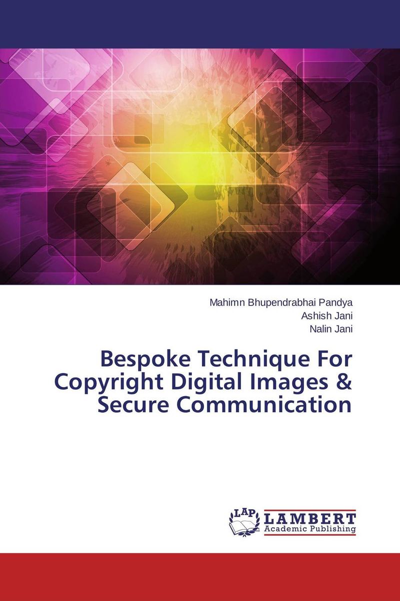 Bespoke Technique For Copyright Digital Images & Secure Communication