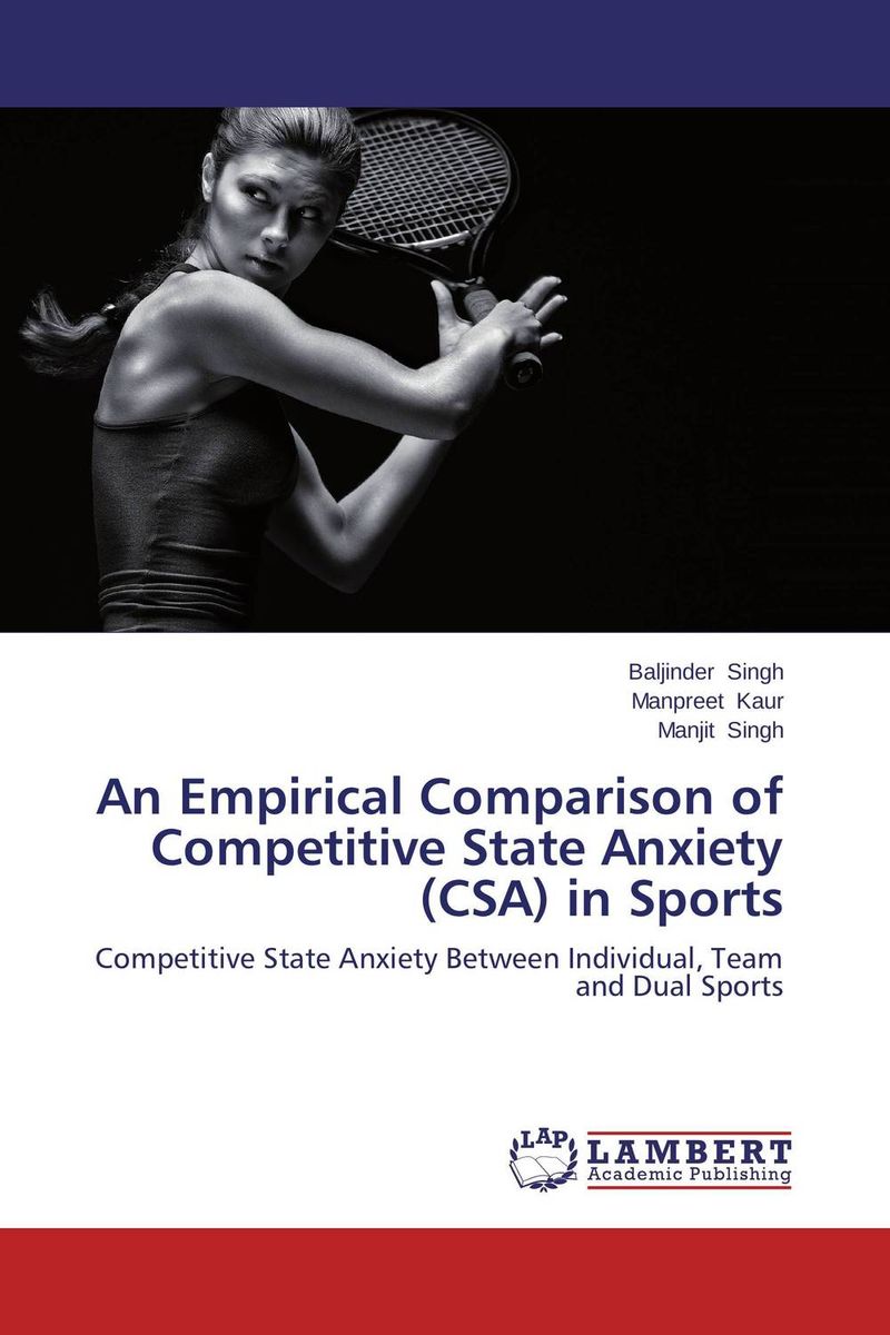An Empirical Comparison of Competitive State Anxiety (CSA) in Sports