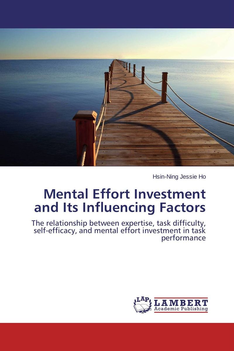 Mental Effort Investment and Its Influencing Factors