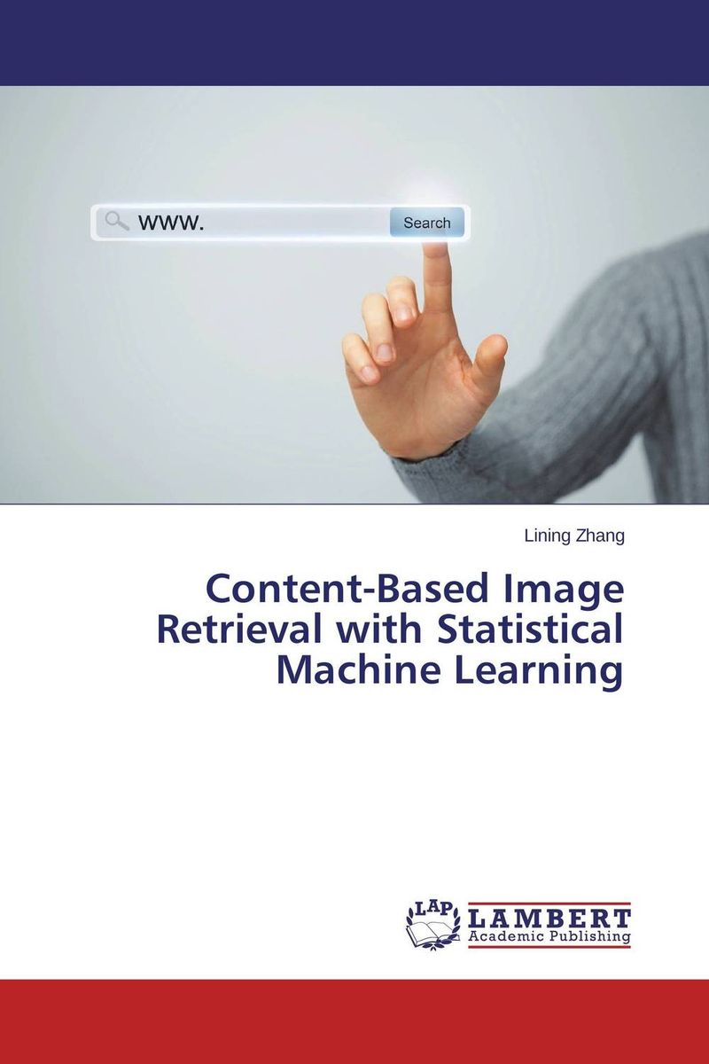 Content-Based Image Retrieval with Statistical Machine Learning