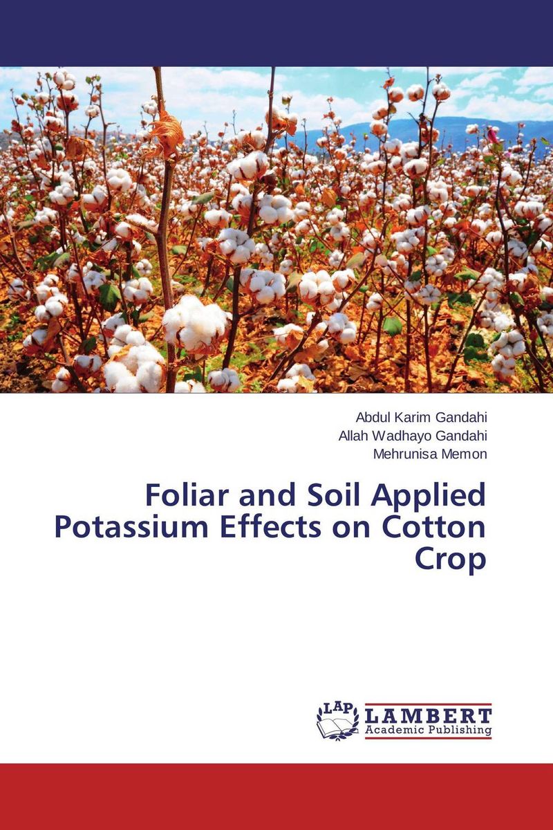 Foliar and Soil Applied Potassium Effects on Cotton Crop