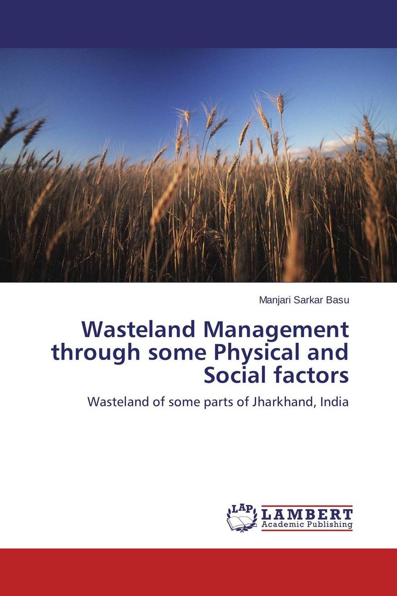 Wasteland Management through some Physical and Social factors