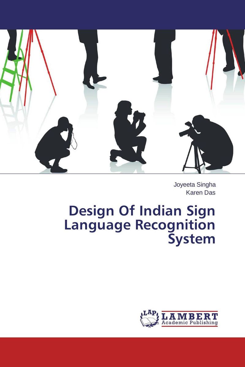 Design Of Indian Sign Language Recognition System