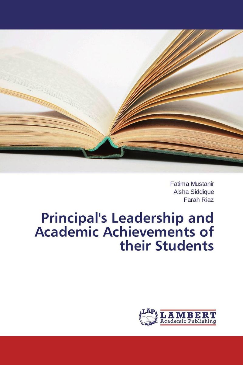 Principal`s Leadership and Academic Achievements of their Students