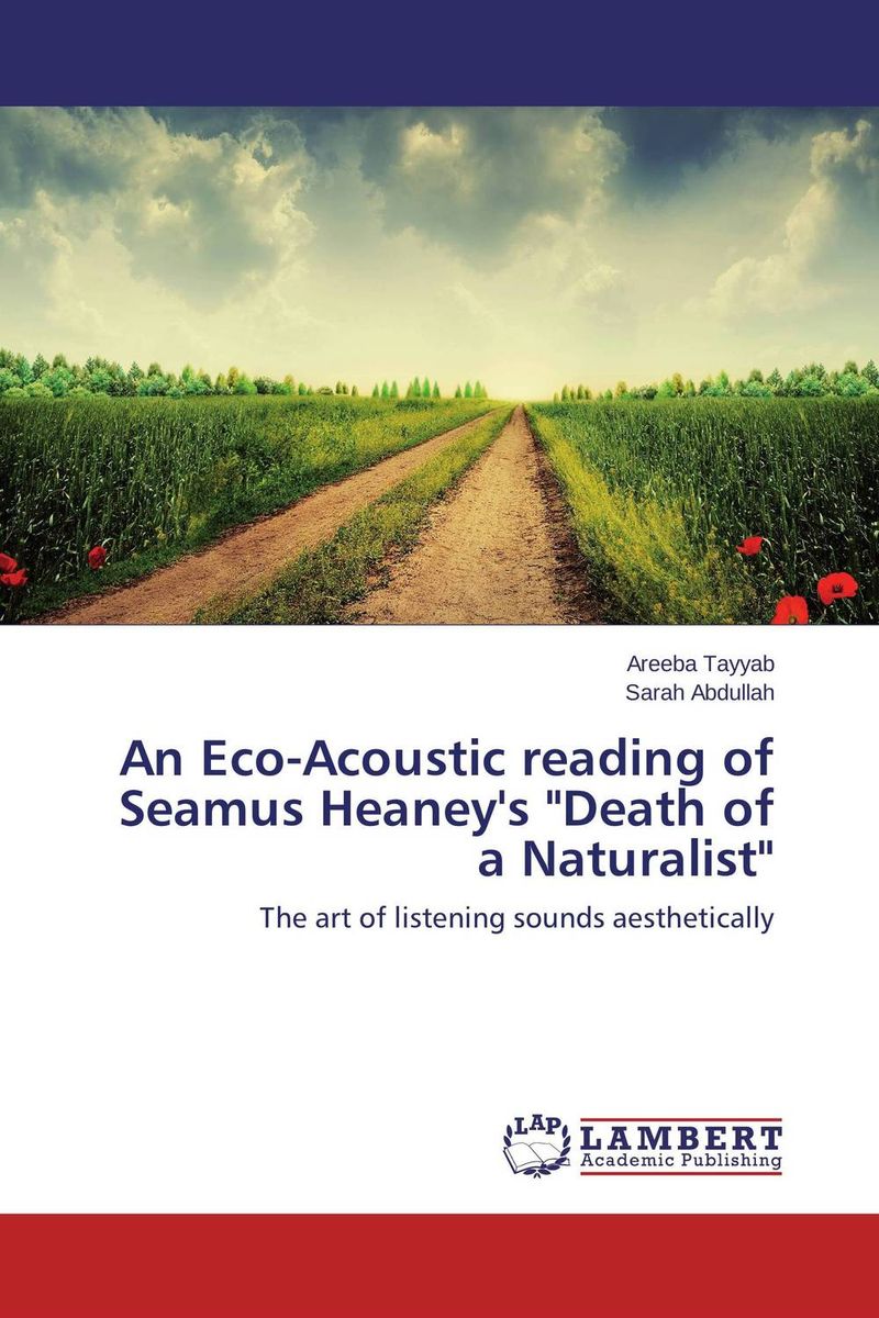 An Eco-Acoustic reading of Seamus Heaney`s \