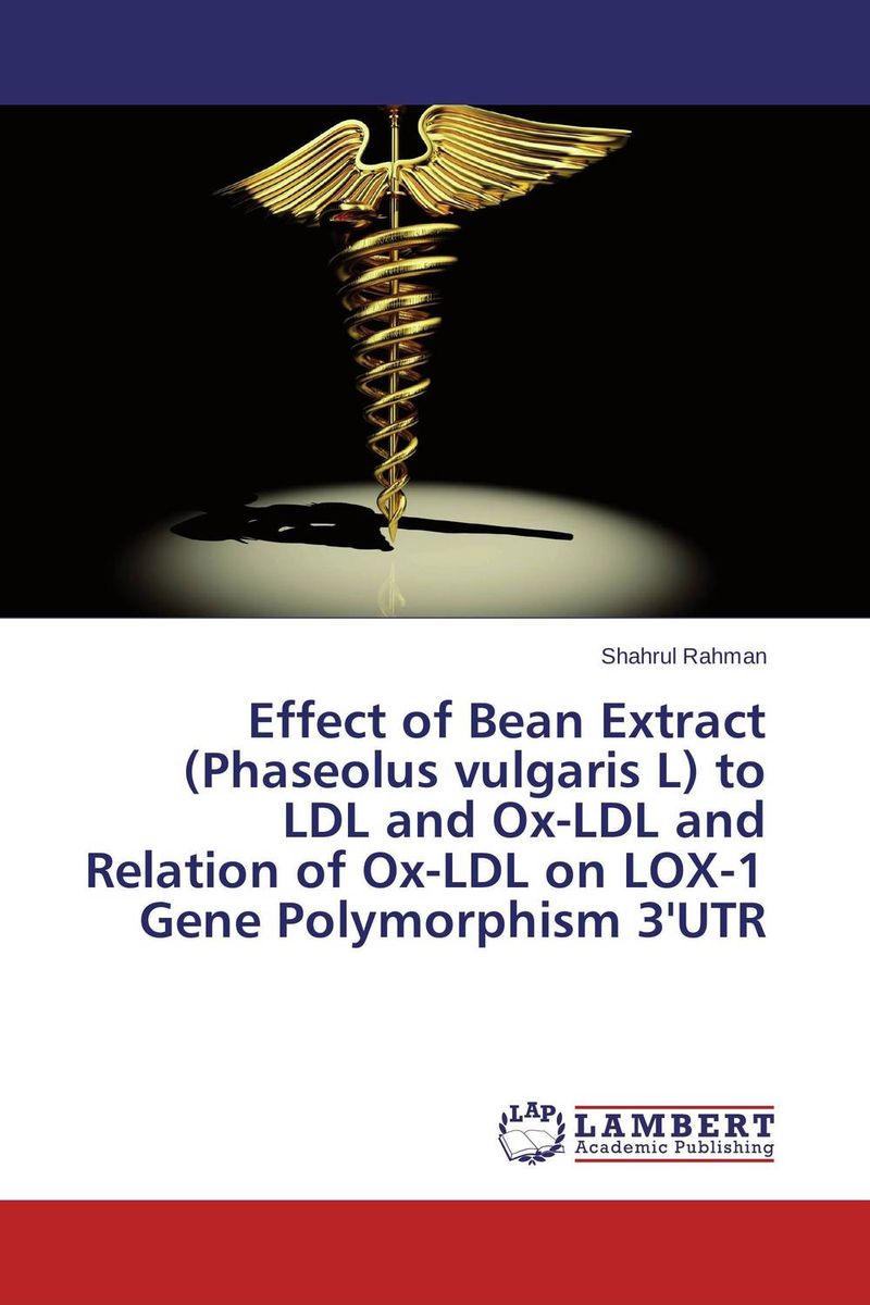 Effect of Bean Extract (Phaseolus vulgaris L) to LDL and Ox-LDL and Relation of Ox-LDL on LOX-1 Gene Polymorphism 3`UTR