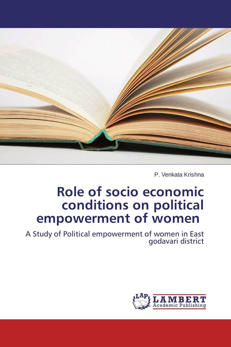 Role of socio economic conditions on political empowerment of women