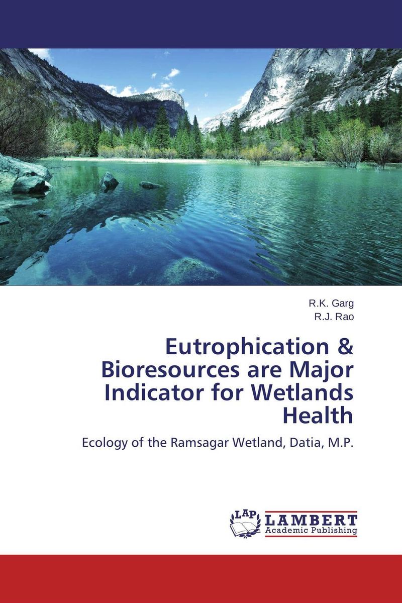 Eutrophication & Bioresources are Major Indicator for Wetlands Health