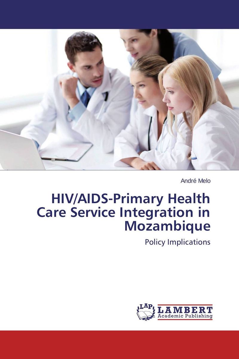 HIV/AIDS-Primary Health Care Service Integration in Mozambique