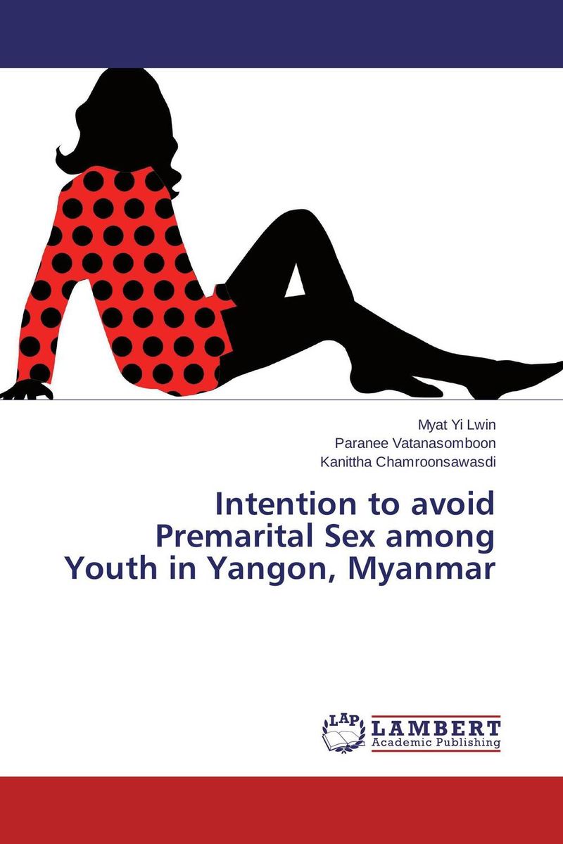 Intention to avoid Premarital Sex among Youth in Yangon, Myanmar