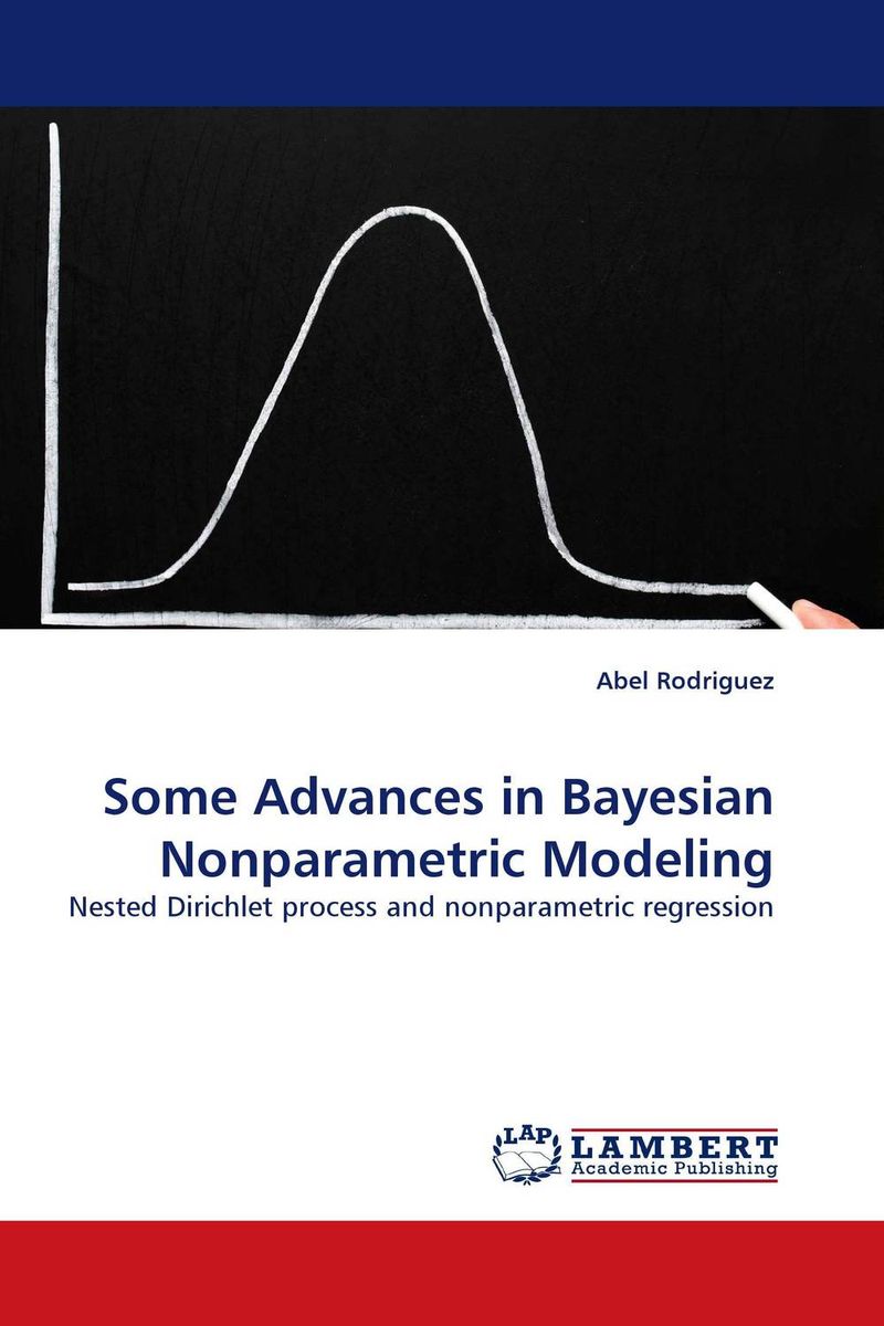 Some Advances in Bayesian Nonparametric Modeling