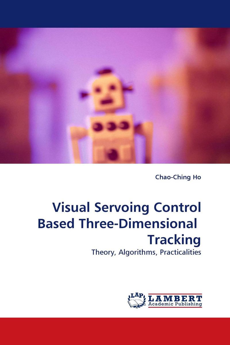 Visual Servoing Control Based Three-Dimensional Tracking