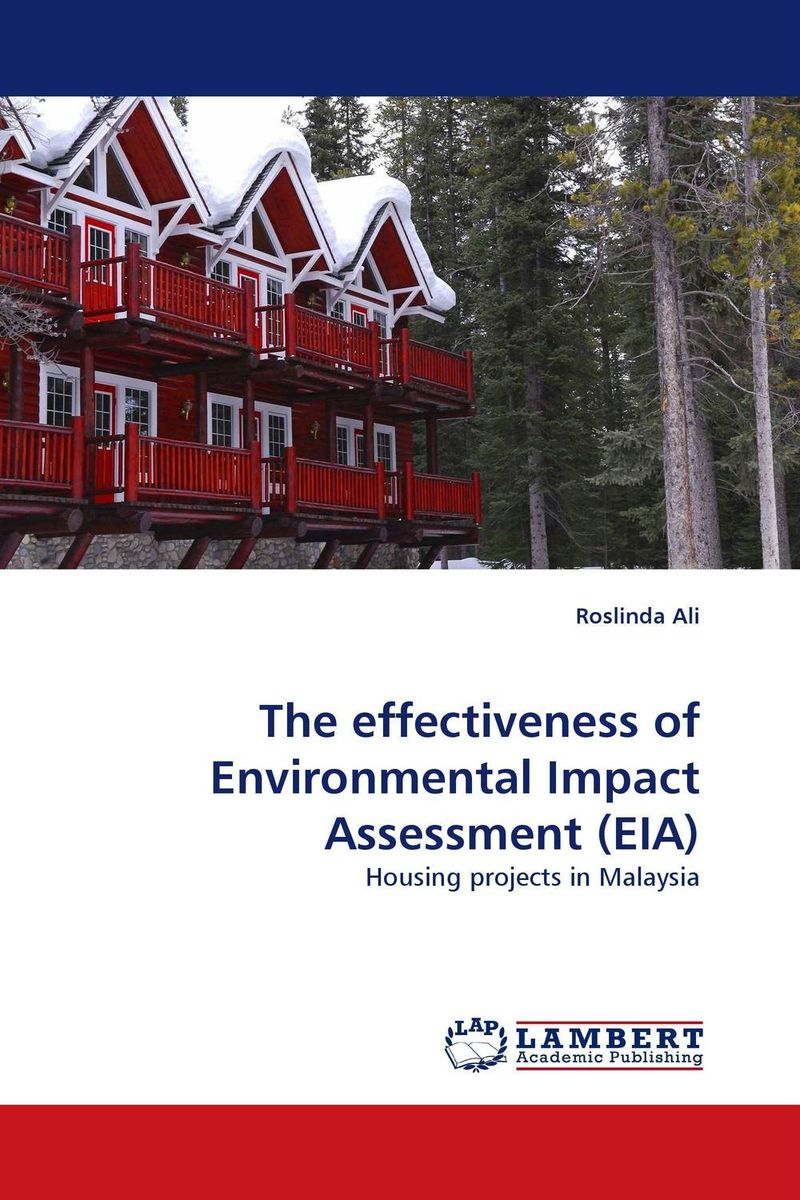 The effectiveness of Environmental Impact Assessment (EIA)