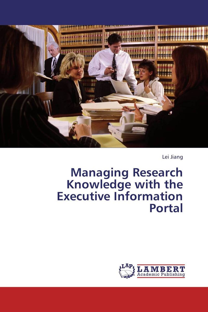 Managing Research Knowledge with the Executive Information Portal