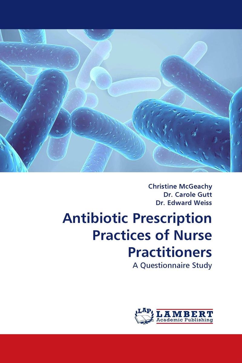 Antibiotic Prescription Practices of Nurse Practitioners