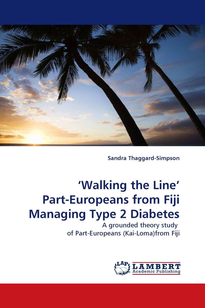 ‘Walking the Line’ Part-Europeans from Fiji Managing Type 2 Diabetes